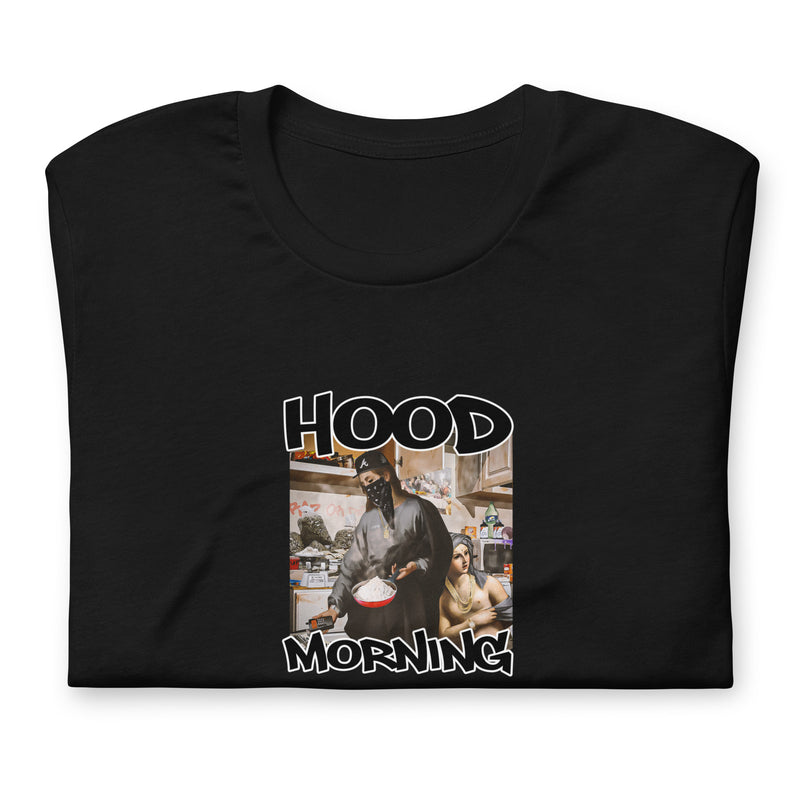 Hood Morning T-shirt